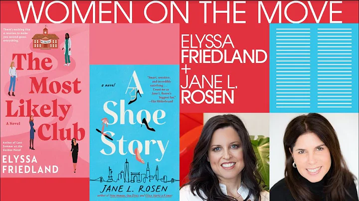 Women on the Move: Elyssa Friedland & Jane L. Rosen