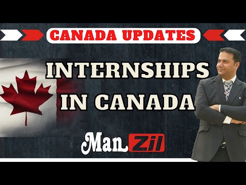 INTERNSHIPS IN CANADA | Latest Updates about Canada | Study Visa Updates | Canada Latest Internships