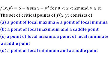 critical points stationary points local maxima and local minima saddle point iit jam 2017 calculus