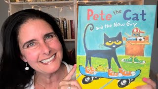 Pete the Cat and the New Guy by Kimberly and James Dean