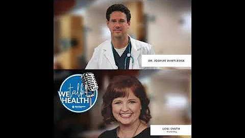 We Talk Health Ep. 90 - Flu vs Covid Symptoms with Dr. Joshua Whitledge