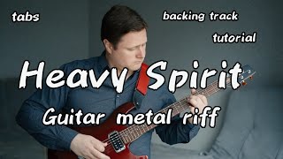 Heavy Spirit - Guitar Riff Etude 23 | Tabs, Backing track, Tutorial