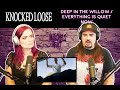 Knocked Loose - Deep in the Willow / Everything is Quiet Now (React/Review)