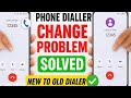 Google phone dialer new update kaise remove karen | How to Get Old Dialer Back