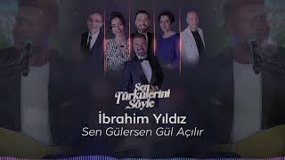 İbrahim Yıldız - Sen Gülersen Gül Açılır - Sen Türkülerini Söyle @trt1