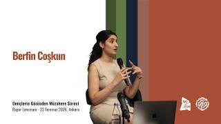 Berfin Coşkun | Gençlerin Gözünden Müzakere Süreci