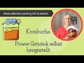 Kombucha- Getränk selbst herstellen mit dieser einfachen Anleitung!