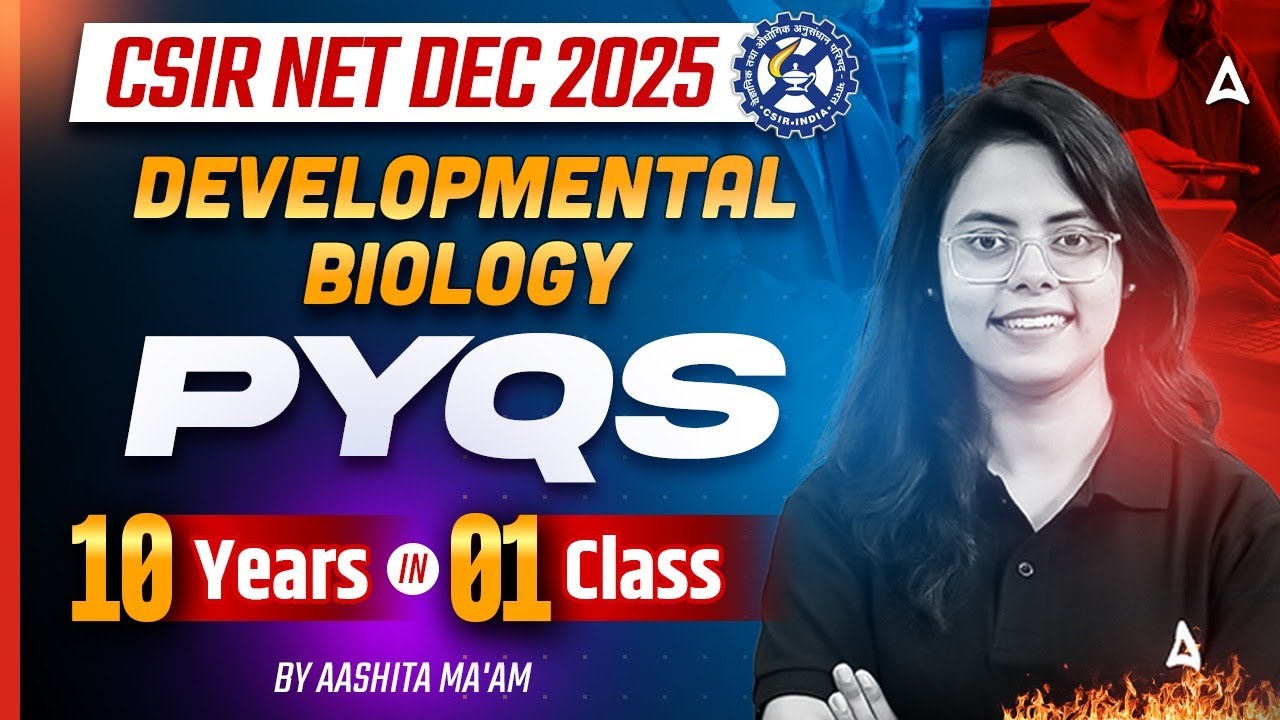 CSIR NET Dec 2025 Developmental Biology PYQs 10 Years in 1 Class By ...