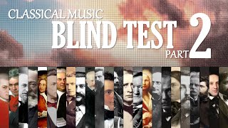 Classical Music Blind Test - Part 2: 15 Classical Music to Test Your Knowledge