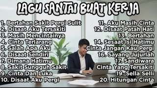 Download Lagu Lagu Enak Didengar Saat Santai Dan Kerja || Bagus Untuk Menaikan Mood Kerja Terbaru 2025 MP3