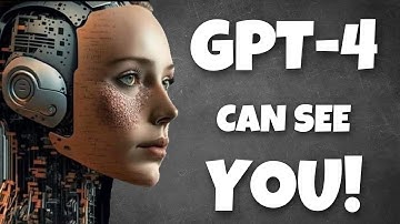 ChatGPT-4 Can See You! ChatGPT-4 Explained (Everything You Need To Know About ChatGPT-4)
