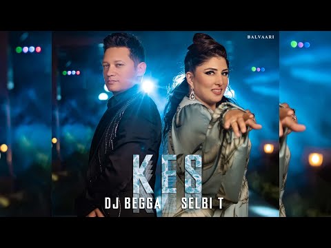 Selbi T & Dj BeGGa - K E S | #official #video #audio #selbibegga #kes