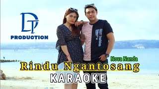 karaoke RINDU NGANTOSANG - Nova Nanda (   Music karaoke )