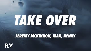 Video thumbnail of "League of Legends - Take Over (Lyrics) ft. Jeremy McKinnon, MAX, Henry"