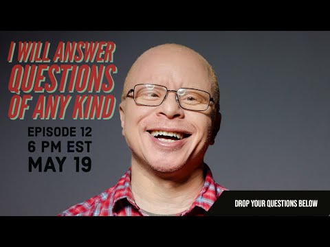 What are you doing with your time? | I will Answer Questions Of Any Kind - Ep 12