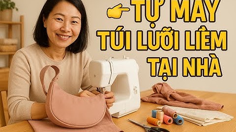 Hướng Dẫn May Túi Lưỡi Liềm Đẹp Tại Nhà | Dễ Làm  Tiết Kiệm Sang Trọng Cho Các Chị Em| Song Anh MK