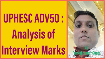 UPHESC ADV50 : ANALYSIS OF INTERVIEW  MARKS