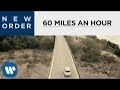 New Order  - 60 Miles An Hour [OFFICIAL MUSIC VIDEO]