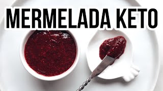 KETO BERRY CHIA SEED JAM | MERMELADA SIN AZUCAR DE FRUTOS ROJOS | Manu Echeverri