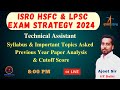 ISRO HSFC & LPSC PREPARATION STRATEGY 2024 | Syllabus & Important Topics