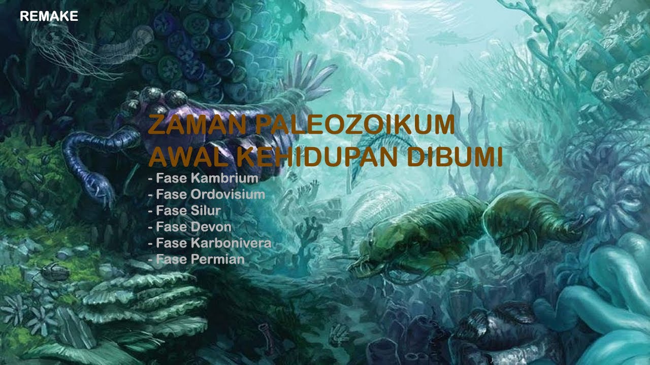 PALEOZOIKUM (ZAMAN KEHIDUPAN PERTAMA) [REMAKE]