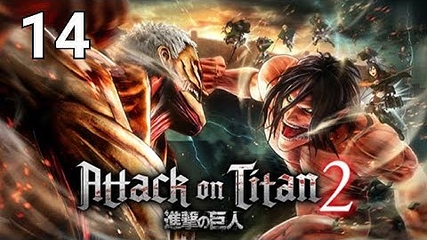 Attack on Titan 2- Gameplay Walkthrough Part  14 : The 57th Expedition Beyond The Walls