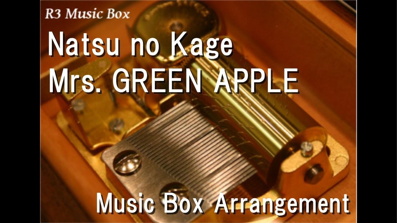 Natsu no Kage/Mrs. GREEN APPLE [Music Box] - YouTube