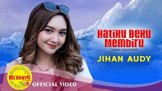 Jihan Audy – Hatiku Beku Membiru | Official Music Video – Dangdut Indonesia