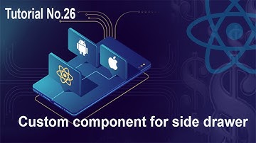 26  Custom component for side drawer || React native for beginner to advance full course