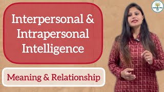 Relationship between Interpersonal and Intrapersonal Intelligence  #intelligence #psychology