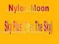 Nylon moon  sky plus over the sky 1996