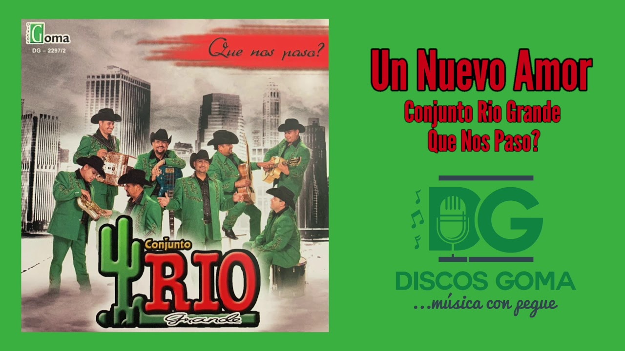 Conjunto Rio Grande-Un Nuevo Amor [Audio Oficial] - YouTube