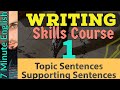 Writing skills course topic sentence  supporting sentences