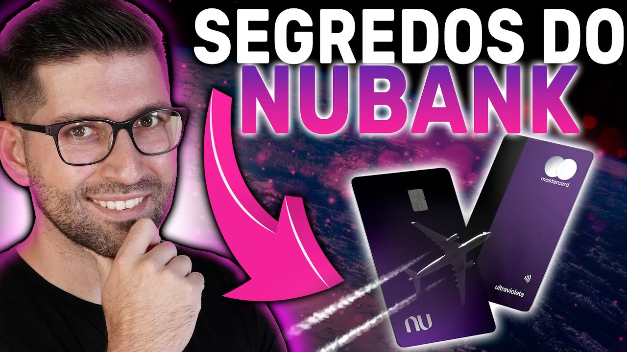 SEGREDOS DO CARTÃO NUBANK! Veja como usar todos os BENEFÍCIOS do seu ...