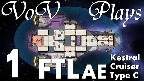 Hypocrisy! - VoV Plays FTL AE: Kestrel Cruiser Type C - Part 1