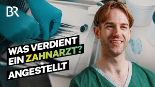 Bohren, Nähen, Füllungen: Das Gehalt als angestellter Zahnarzt | Zahnmedizin | Lohnt sich das? | BR