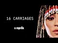 16 CARRIAGES (A Capella)