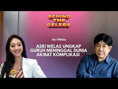 Asri Welas Ungkap Guruh Soekarnoputra Meninggal Dunia Akibat Komplikasi Penyakit | Behind The Celebs