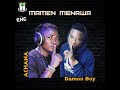 Achana ft damon boy mamen menawa