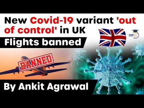 Covid 19 new virus strain OUT OF CONTROL in Britain - UK flights banned #UPSC #IAS