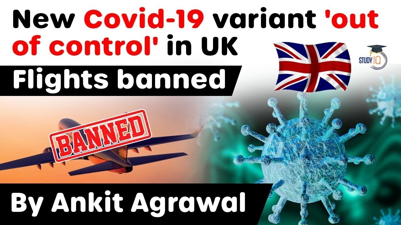 Covid 19 new virus strain OUT OF CONTROL in Britain UK flights banned