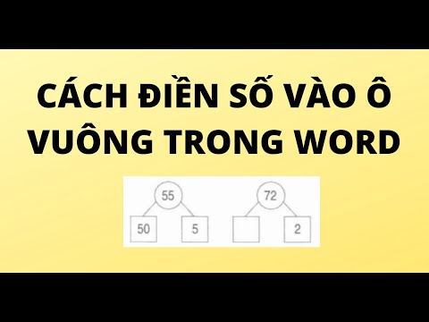 #1 CÁCH ĐIỀN SỐ VÀO Ô VUÔNG TRONG WORD Mới Nhất