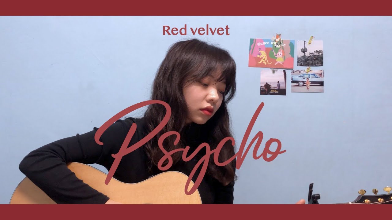 Red Velvet 레드벨벳 - Psycho 싸이코 [Acoustic cover]