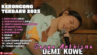 DEMI KOWE - SASYA ARKHISNA FULL ALBUM TERBARU KERONCONG TERBARU 2025 