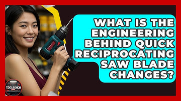 What Is The Engineering Behind Quick Reciprocating Saw Blade Changes? - ToolBench Pros