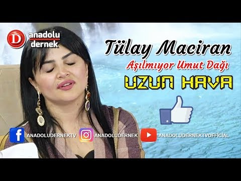 Tülay Maciran - Aşılmıyor Umut Dağı !!