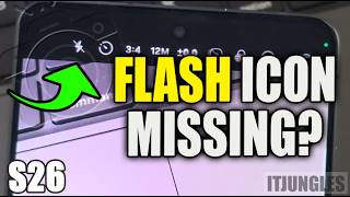 How to Find Missing Flash Icon in Camera on Galaxy S26