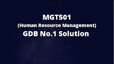 MGT501 GDB No.1 Solution Fall 2020
