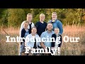 Introducing our family