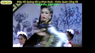 SUBTITLES Thy Trang & Vũ Luân - Điệu Hồ Quảng HỒ LY KHÚC ĐUÔI - Chiêu Quân Cống Hồ